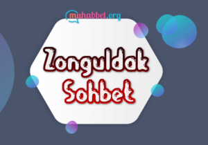 Zonguldak Sohbet